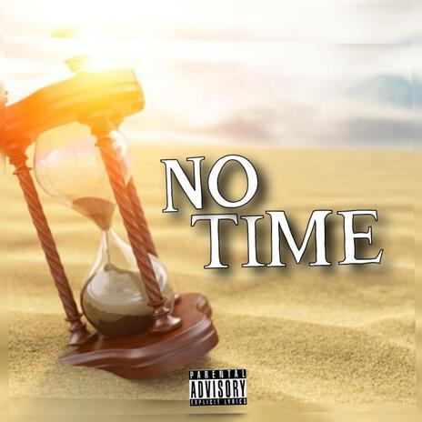 No Time | Boomplay Music