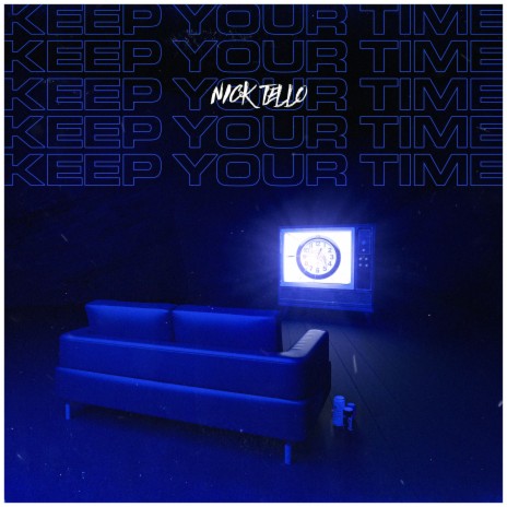 Keep Your Time | Boomplay Music