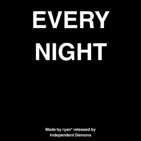 EVERY NIGHT | Boomplay Music