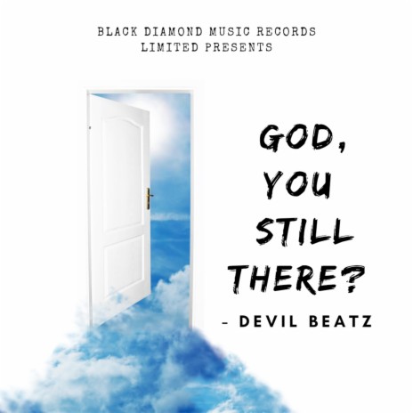 God, You Still There? | Boomplay Music