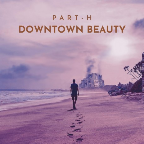 Downtown Beauty | Boomplay Music