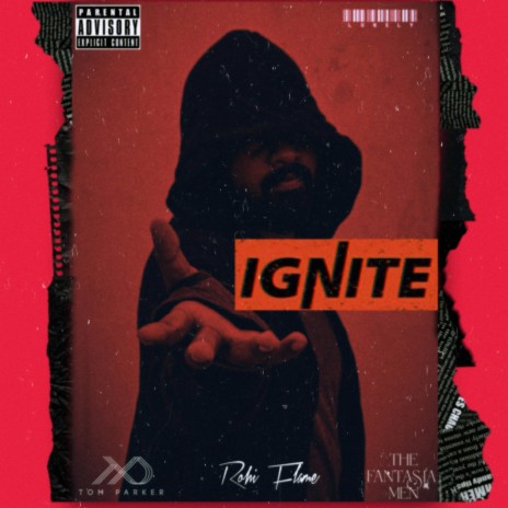 Ignite ft. Rohi Flame & Tom parker | Boomplay Music