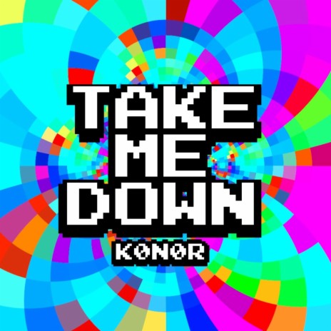 TAKE ME DOWN | Boomplay Music