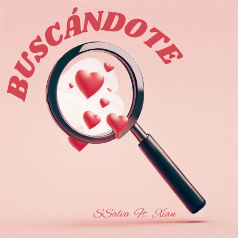 Buscándote ft. Xian | Boomplay Music