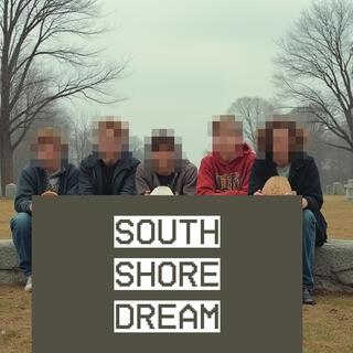 South Shore Dream lyrics | Boomplay Music