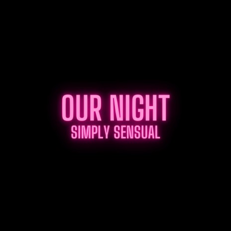 Our Night | Boomplay Music