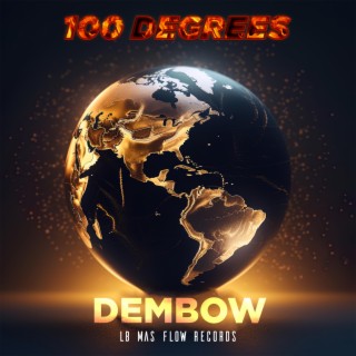 100 Degrees Of Dembow