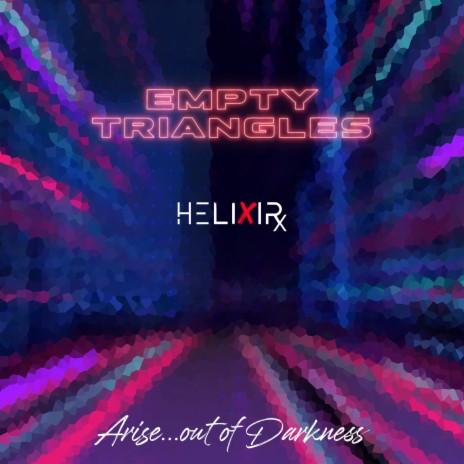 Arise...out of Darkness ft. HELIXIRx