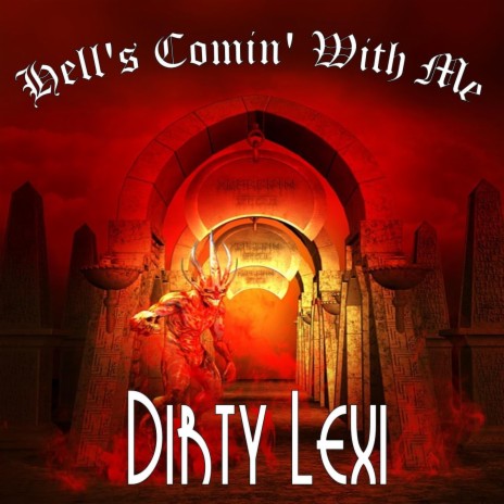 Hells Comin with Me | Boomplay Music
