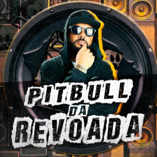 PITBULL DA REVOADA