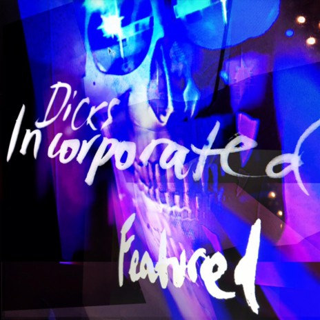Dicks Incorporated (Clean Mix) ft. Chelsea Dawn | Boomplay Music