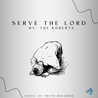 Serve the Lord