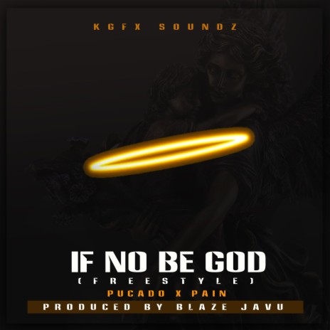 If No Be God ft. Pucado & Paine