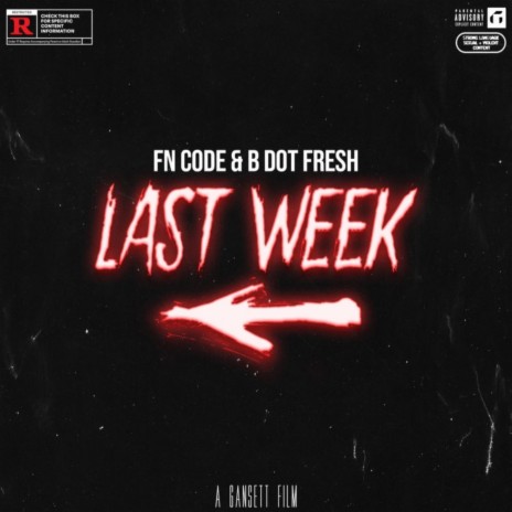 Last Week ft. B Dot Fresh | Boomplay Music