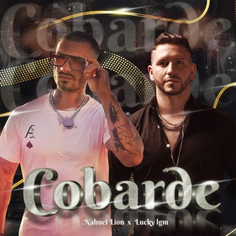 Cobarde ft. Nahuel Lion | Boomplay Music