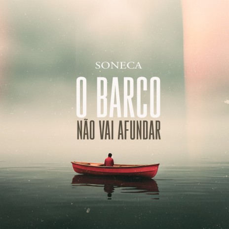 O Barco Não Vai Afundar | Boomplay Music