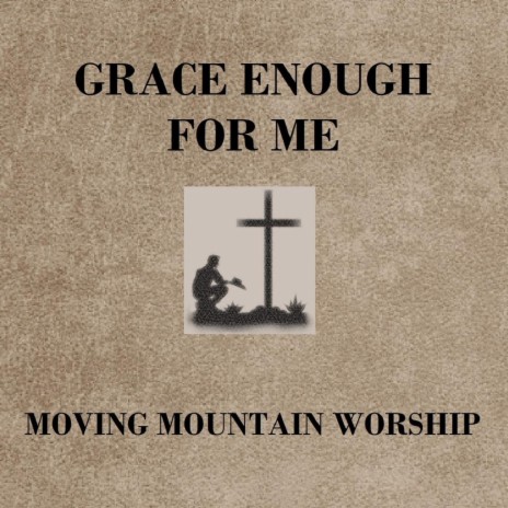 Grace Enough for Me