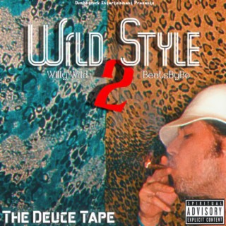 Wild Style 2 : The Deuce Tape