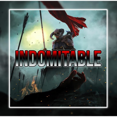 Indomitable | Boomplay Music