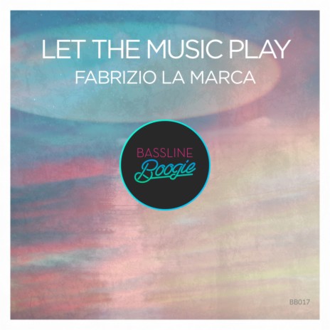 Let The Music Play (Original Mix) | Boomplay Music