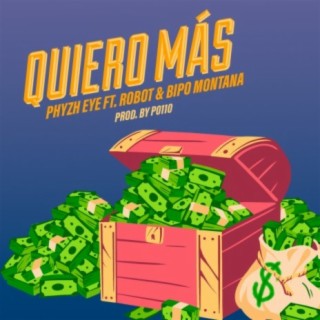 Quiero Más (feat. Bipo Montana & Robot95)