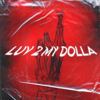 Luv 2 My Dolla lyrics | Boomplay Music