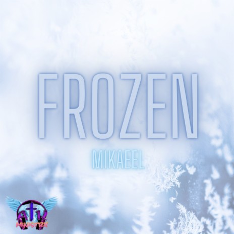 Frozen ft. Mikaeel Shareef
