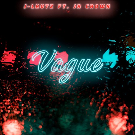 Vague ft. Jr Crown | Boomplay Music