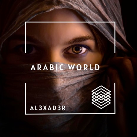 Arabic World | Boomplay Music