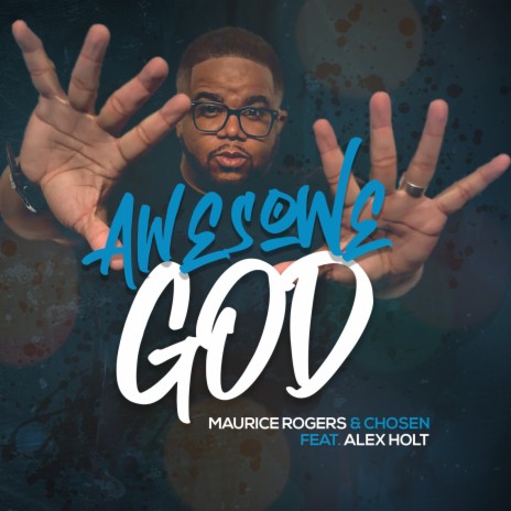 Awesome God ft. Chosen & Alex Holt