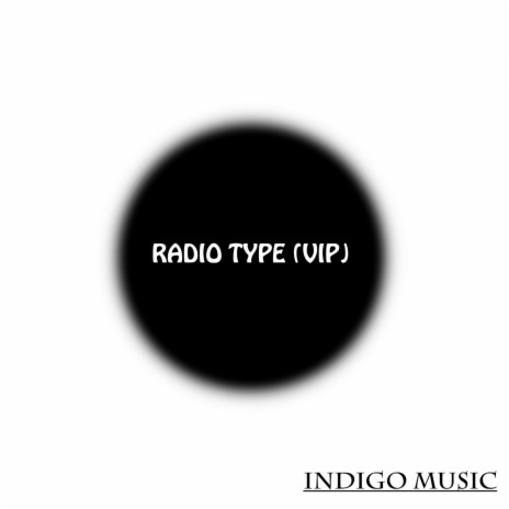 Radio Type (VIP) (Radio Type (VIP)) | Boomplay Music