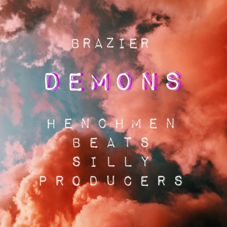 DEMONS ft. BRAZIER & Silly Producers | Boomplay Music