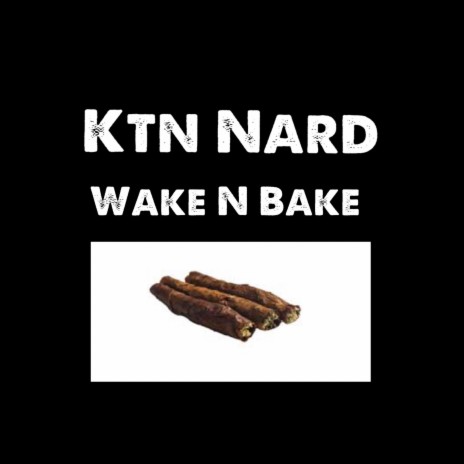 Wake N Bake | Boomplay Music