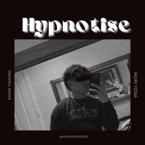 Hypnotise ft. Nuri Yosa | Boomplay Music