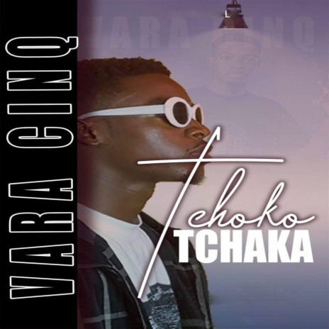Tchoko Tchaka | Boomplay Music