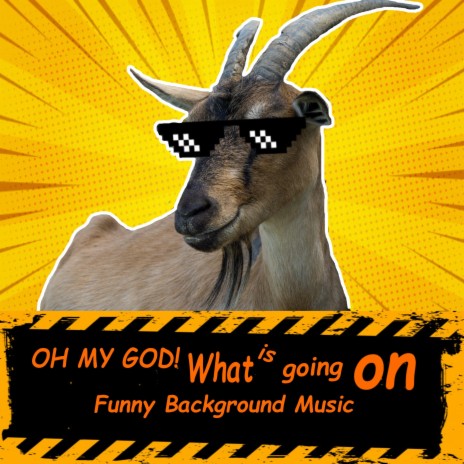 OH MY GOD! What is going on, Comedy Background Music | Boomplay Music