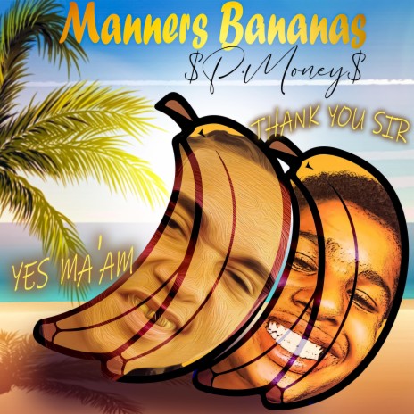 Manners Bananas | Boomplay Music