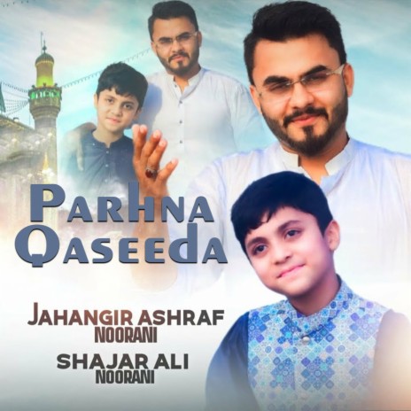 Parhna Qaseeda ft. Shajar Ali Noorani | Boomplay Music