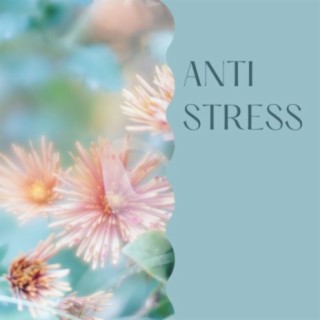 Anti stress: Musiques instrumentales relaxantes pour mieux respirer et gérer les moments de stress