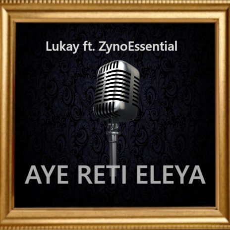 Aye Reti Eleya (feat. ZynoEssential) | Boomplay Music