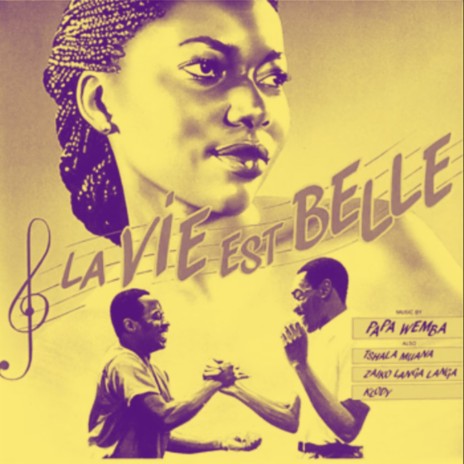La Vie Est Belle (Remix) ft. Papa Wemba | Boomplay Music