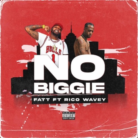 No Biggie ft. Rico Wavey | Boomplay Music