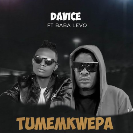 Tumemkwepa ft. Baba Levo | Boomplay Music