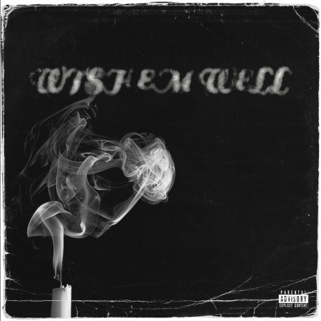 Wish Em Well ft. 9K | Boomplay Music