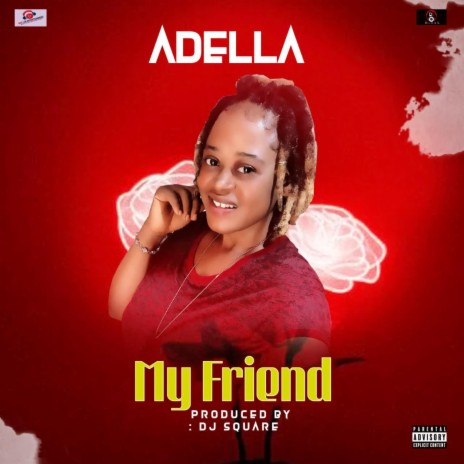 My friend by Adella Liberia Music | Boomplay Music
