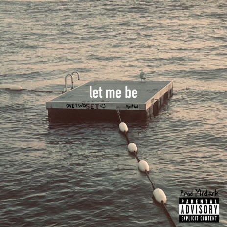 Let Me Be ft. Xpithxt | Boomplay Music