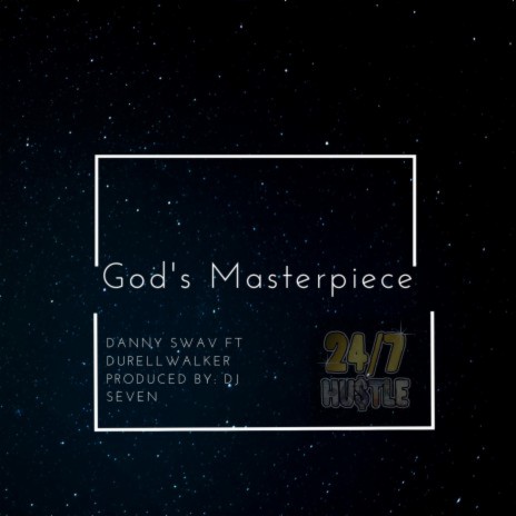 God's Masterpiece) ft. Durrell Walker (Prod. By DJ Seven) | Boomplay Music