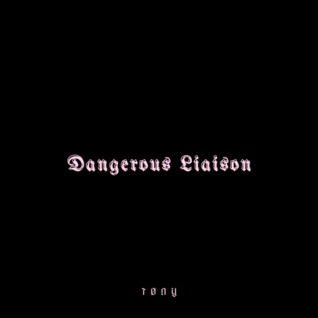 Dangerous Liaison | Boomplay Music