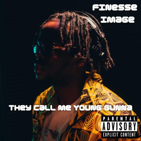 Finesse Image - They Call Me Young Gunna | Boomplay Music
