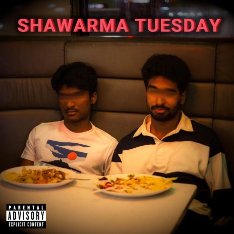 SHAWARMA TUESDAY ft. Amile$h, AB & Aary | Boomplay Music